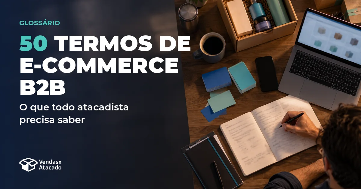 Capa: 50 termos de e-commerce B2B. O que todo atacadista precisa saber