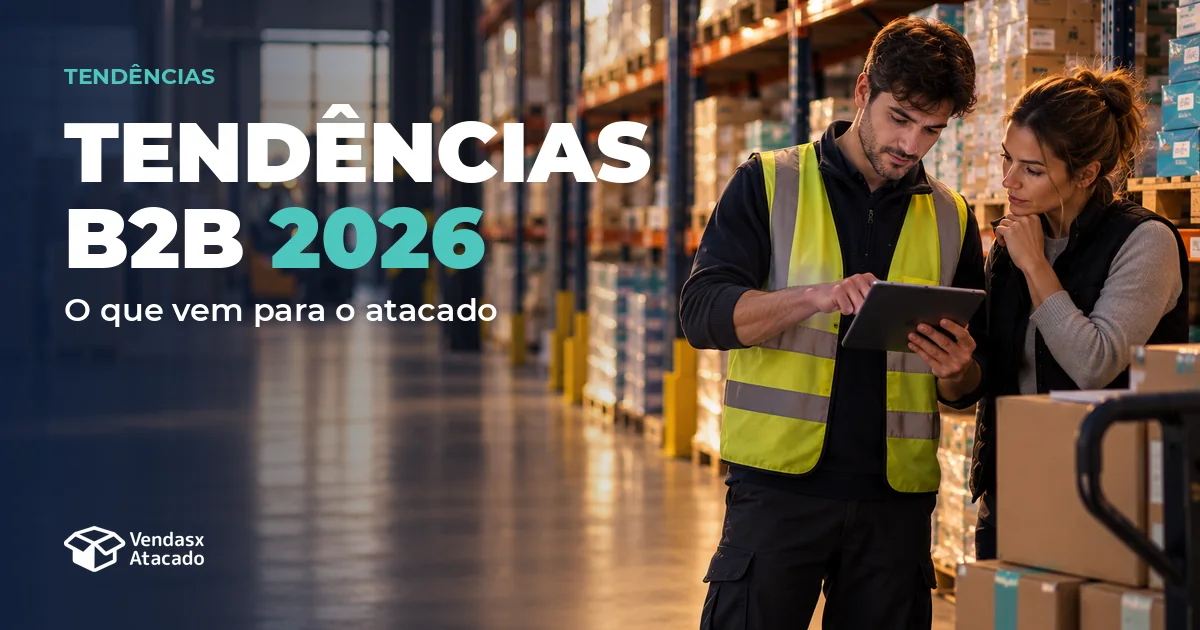 Capa: Tendências B2B 2026. O que vem para o atacado